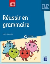 Réussir en grammaire - CM2