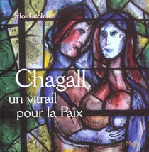 Chagall, un vitrail pour la paix