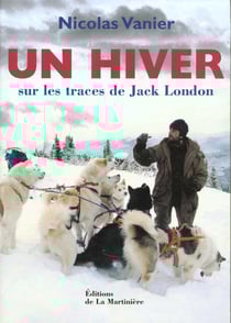 Un hiver sur les traces de jack london