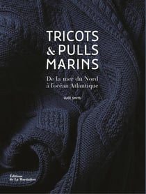 Tricots et pulls marins - de la Mer du Nord à l'océan Atlantique