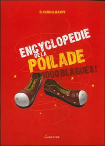 Encyclopedie de la poilade - 1000 blagues !