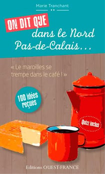 On dit que dans le nord-pas-de-calais... "le maroilles se trempe dans le café"