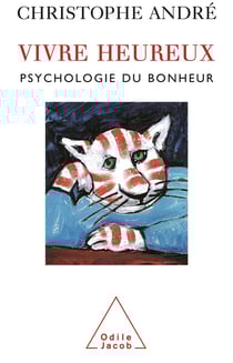 Vivre heureux - psychologie du bonheur