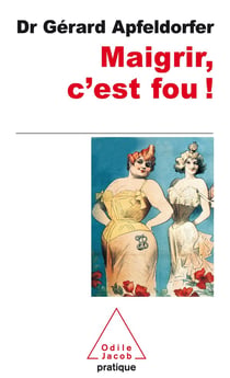 Maigrir, c'est fou !