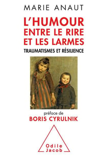 L'humour entre le rire et les larmes - traumatismes et résilience