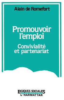 Promouvoir l'emploi, convivialité et partenariat