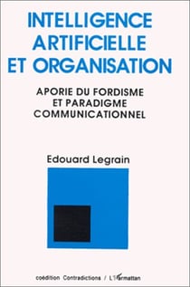 Intelligence artificielle et organisation - aporie du fordisme et paradigme communicationnel
