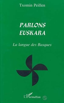 Parlons euskara : La langue des Basques