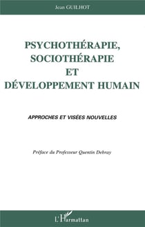 Psychotherapie, sociotherapie et developpement humain - approches et visees nouvelles