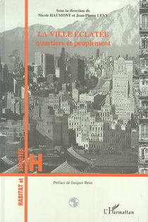 La Ville Éclatée : Quartiers et peuplement