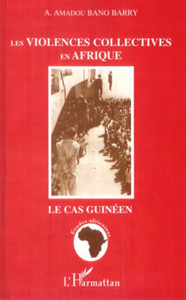 LES VIOLENCES COLLECTIVES EN AFRIQUE : Le cas guinéen