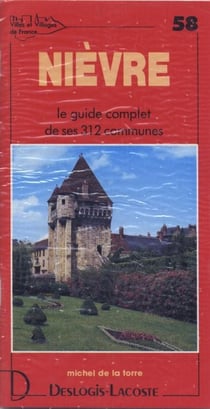 Nièvre - le guide complet de ses 312 communes