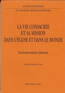 Instrumentum Laboris - La vie consacrée et sa mission dans l'Église et dans le monde