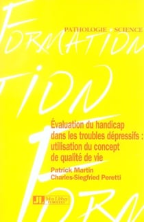 Évaluation du handicap dans les troubles dépressifs - utilisation du concept de qualité de vie