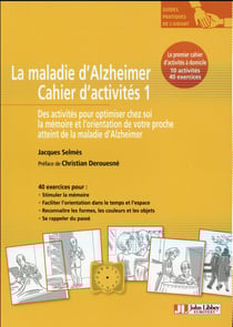 La maladie d'Alzheimer - cahier d'activités
