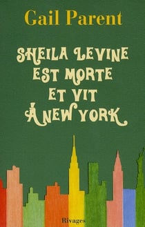 Sheila Levine est morte et vit à New York