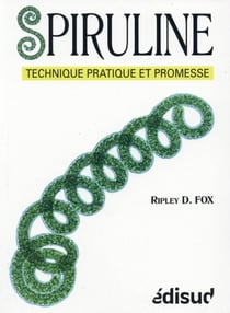 Spiruline - technique pratique et promesse
