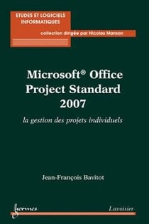Microsoft office project standard 2007 - la gestion des projets individuels
