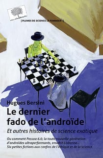 Le dernier fado de l'androïde - et autres histoires de sciences exotiques