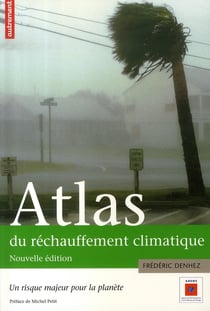 Atlas du rechauffement climatique (2e ed