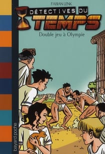 Détectives du temps t.9 - double jeu à Olympie