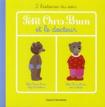 Petit ours brun et le docteur - 2 histoires du soir