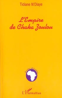 L'EMPIRE DE CHAKA ZOULOU