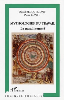 Mythologies du travail : Le travail nommé