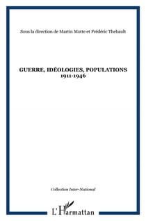 Guerre, idéologies, populations - 1911-1946