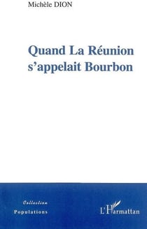 Quand la réunion s'appelait Bourbon