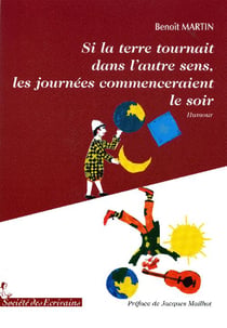 Si la terre tournait dans l'autre sens, les journées commenceraient le soir