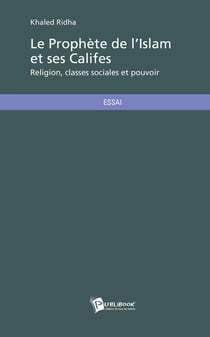 Le Prophète de l'Islam et ses Califes
