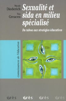 Sexualité et sida en milieu spécialisé - du tabou aux stratégies éducatives