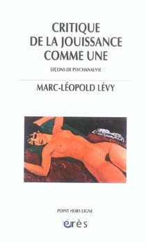 Critique de la jouissance comme une - leçons de psychanalyse