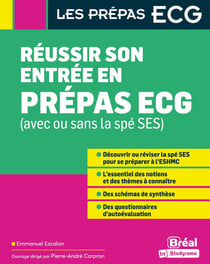 Réussir son entree en prépas ECG (avec ou sans la spé SES)
