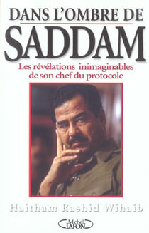 Dans l'ombre de Saddam - Les révélations inimaginables de son chef du protocole