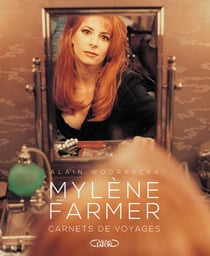Mylène Farmer - carnets de voyages