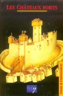 LES CHATEAUX FORTS.
