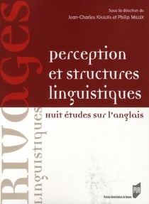 Perception et structures linguistiques - huit études sur l'anglais