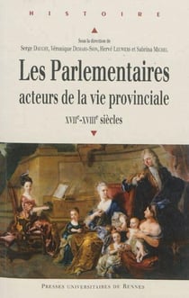 Les parlementaires, acteurs de la vie provinciale
