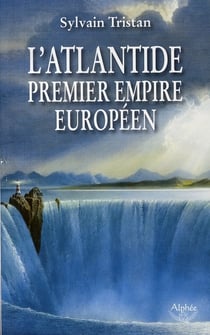 L'ATLANTIDE PREMIER EMPIRE EUROPEEN