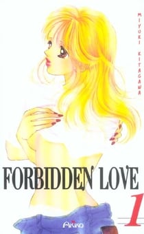 Forbidden love Tome 1