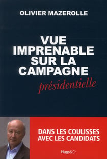 Vue imprenable sur la campagne présidentielle