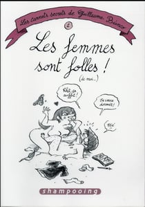 Les carnets secrets de Guillaume Bianco Tome 2 - les femmes sont folles ! (de moi...)