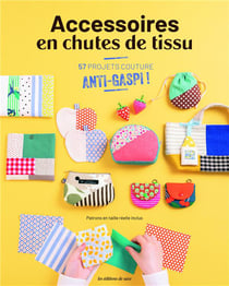 Accessoires en chutes de tissu : 57 projets anti-gaspi !