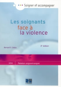 Les soignants face à la violence (2e édition)