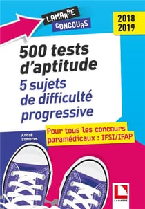 500 Tests D'Aptitude: 5 Epreuves Completes De Difficulte Progressive