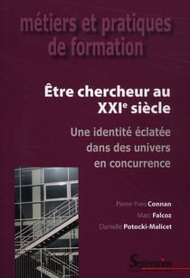 Être chercheur au xxi siècle - une identité éclatée dans des univers en concurrence
