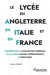 Le lycée en Angleterre, en Italie et en France : Contribution à l'analyse des curricula et à la comparaison internationale en éducation