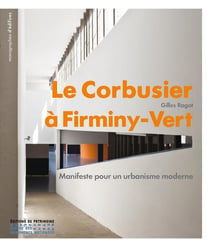 Le corbusier à firminy-vert - manifeste pour un urbanisme moderne